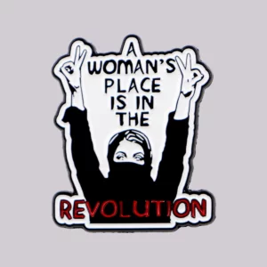 Pin's feministe « A Woman's Place Is in the Revolution »
